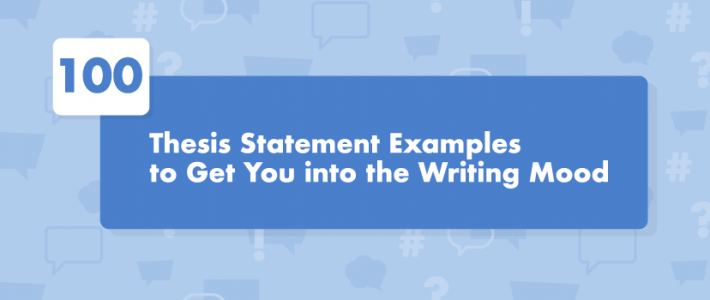 100 Thesis Statement Examples
